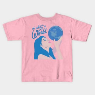 kacey oh what a world Kids T-Shirt